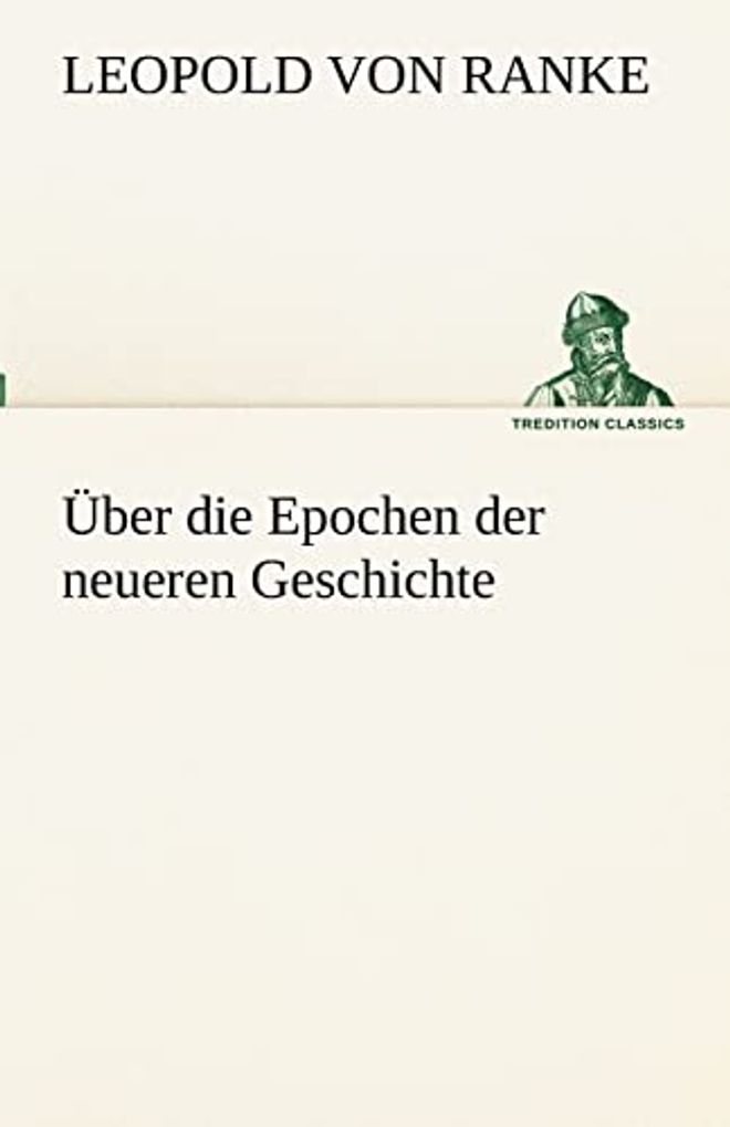 Uber Die Epochen Der Neueren Geschichte